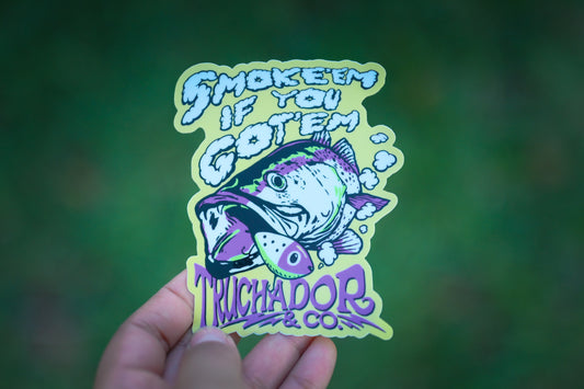 Smoke 'em Sticker