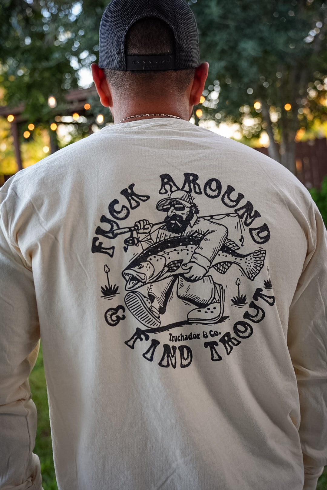 Fk around and Find Trout Long Sleeve