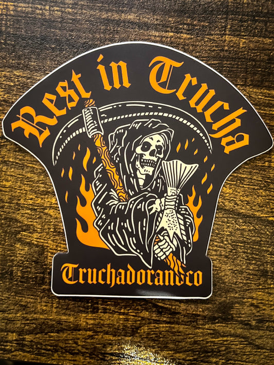 Rest in Trucha Sticker