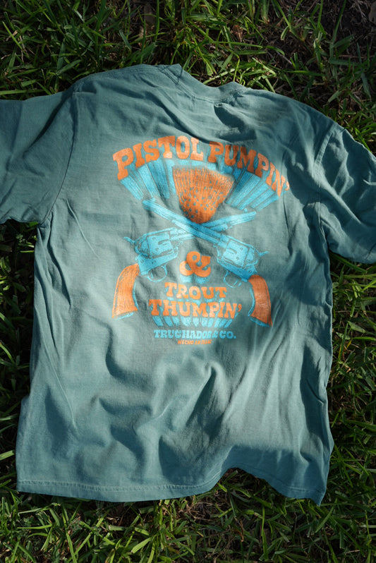 Pistol Pumpin' Trout Thumpin' Tee - Moss