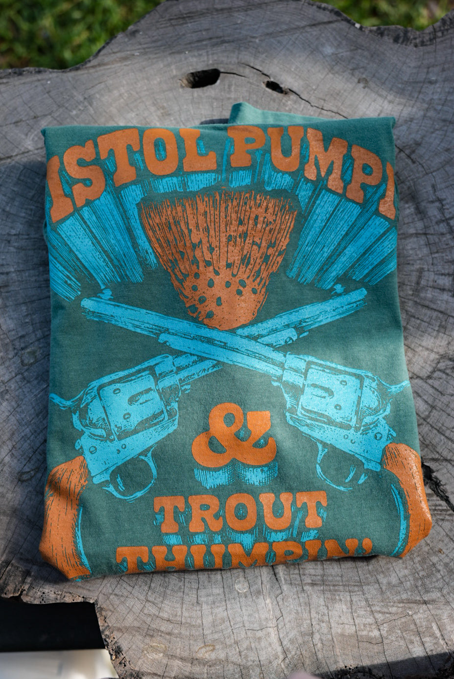 Pistol Pumpin' Trout Thumpin' Tee - Moss
